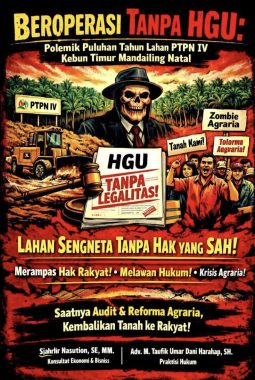 Beroperasi Tanpa HGU: Polemik Puluhan Tahun Lahan PTPN IV Kebun Timur Mandailing Natal”