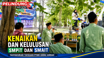 TASYAKURAN YAYASAN PYNM UMMU HAMDAH MERIAHKAN MPLS, KENAIKAN KELAS, DAN KELULUSAN SMPIT AL-AZHAR 24 SERTA SMAIT UMMU HAMDAH CENDIKIA 02
