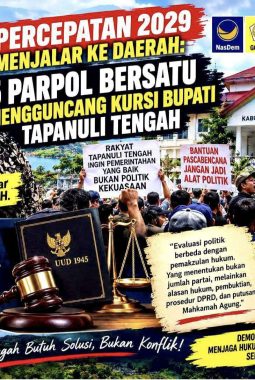 PERCEPATAN 2029 MENJALAR KE DAERAH: 5 PARPOL BERSATU MENGGUNCANG KURSI BUPATI TAPANULI TENGAH
